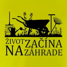 Život začína na záhrade