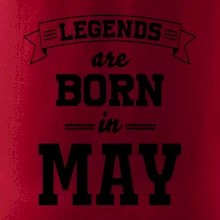 Legends are born in May