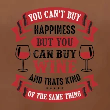 You can't buy happiness but you can buy wine