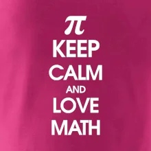 Keep calm and love math Keep calm and love math