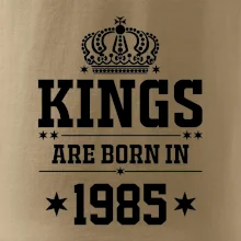 Kings are born in 1985 Kings are born in 1985