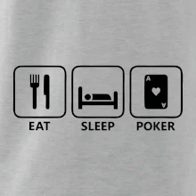 Eat sleep poker