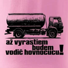 Až vyrastiem budem vodič hovnocucu