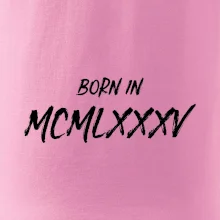 Born in - Rímske číslo 1985