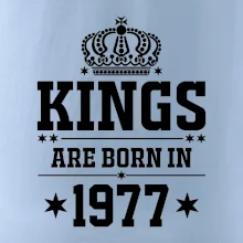 Kings are born in 1977 Kings are born in 1977