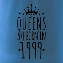 Queens are born in 1999