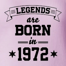 Legends are born in 1972