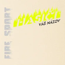 Hasiči - oheň - Váš názov Hasiči - oheň - Váš názov