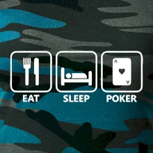 Eat sleep poker