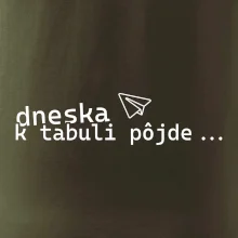 Dneska k tabuli pôjde
