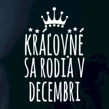 Kráľovné sa rodia v decembri