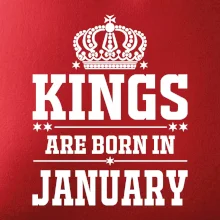 Kings are born in January Kings are born in January