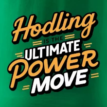 HODLing is the ultimate power move