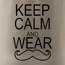 Keep calm and wear mustache Keep calm and wear mustache