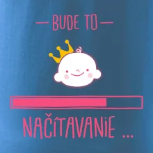 Bude to ... načítavanie - ružové Bude to ... načítavanie - ružové