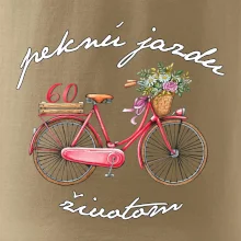 Peknú jazdu životom 60 Peknú jazdu životom 60