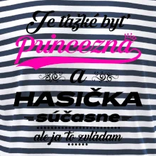 Je ťažké byť princezná - Hasička