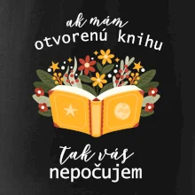 Ak mám otvorenú knihu, tak vás nepočujem