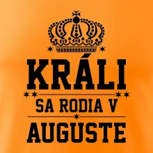 Králi sa rodia v auguste