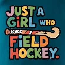 Farebný nápis Just a girl who loves field hockey