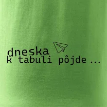 Dneska k tabuli pôjde