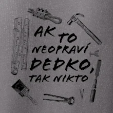 Ak to neopraví dedko tak nikto ČB Ak to neopraví dedko tak nikto ČB