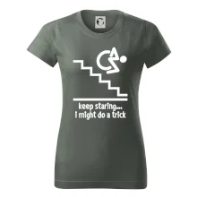 Keep staring i might do a trick