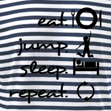 Eat jump sleep repeat Eat jump sleep repeat