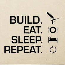 Build eat sleep repeat - montážna pena