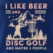 I like beer and disc golf I like beer and disc golf