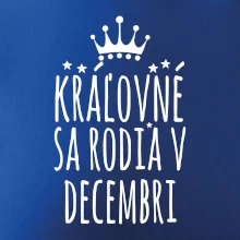 Kráľovné sa rodia v decembri