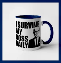 I survive my boss daily