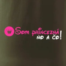 Som princezná No a čo! Som princezná No a čo!