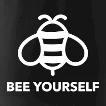 Bee yourself Bee yourself