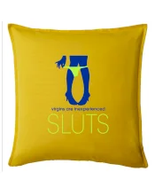 Sluts  virgins are inexperienced