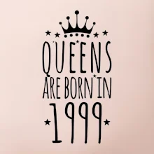 Queens are born in 1999
