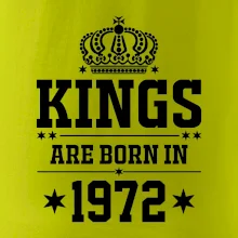 Kings are born in 1972