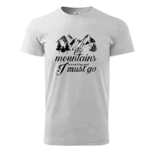 The mountains are calling and i must go