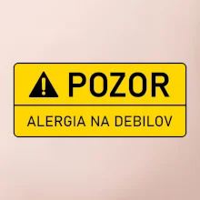 Pozor alergia na debilov
