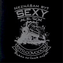 Neznášam byť sexy - Strojvodca