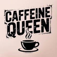 Caffeine Queen