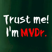 Trust me I´m  MVDr. / Ver mi som MVDr. Trust me I´m  MVDr. / Ver mi som MVDr.
