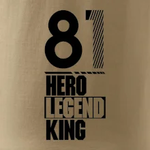 Hero, Legend, King 1981