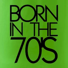 Born In The 70's