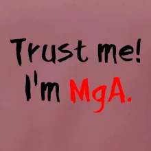 Trust me I´m  MgA. / Ver mi som MgA.