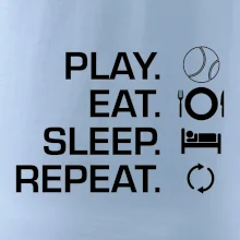 Play Eat Sleep Repeat tenis Play Eat Sleep Repeat tenis
