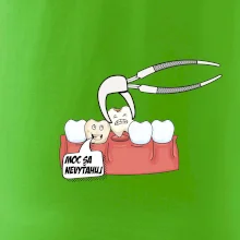 Moc sa nevyťahuj - zubár