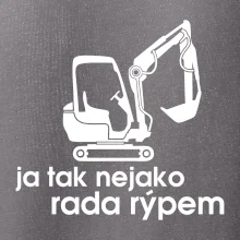 Ja tak nejako rád /ráda rýpem