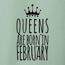 Queens are born in February