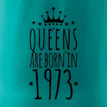 Queens are born in 1973